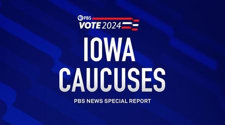 Video thumbnail: PBS NewsHour Iowa Caucuses - PBS News Special Report
