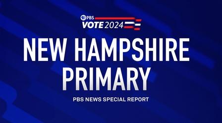 Video thumbnail: PBS NewsHour New Hampshire Primary - PBS News Special Report